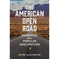 The American Open Road: Narrative and Popular Imagination