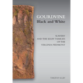 Gourdvine Black and White: Slavery and the Kilby Families of the Virginia Piedmont