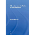 R.D. Laing and the Paths of Anti-Psychiatry