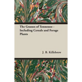 The Grasses of Tennessee - Including Cereals and Forage Plants