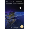 El Mensaje para los Últimos Días