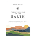 From the Ends of the Earth: Essays in Honor of Joseph Tong & Melvin Loucks on Theology, Mission and Leadership