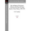 Asia and Western Dominance: A Survey of the Vasco Da Gama Epoch of Asian History, 1498-1945