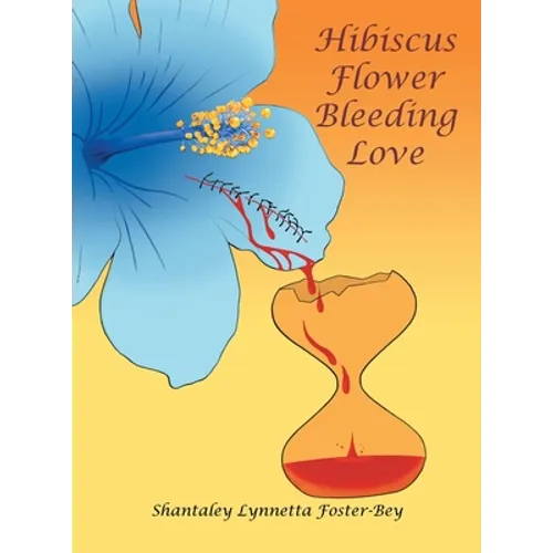 Hibiscus Flower Bleeding Love