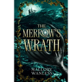 The Merrow's Wrath: A spicy second-chance pirate romantasy