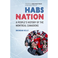 Habs Nation: A People's History of the Montreal Canadiens