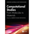 Computational Studies: From Molecules to Materials