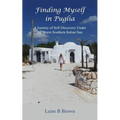 Finding Myself in Puglia: A Journey of Self-Discovery Under the Warm Southern Italian Sun