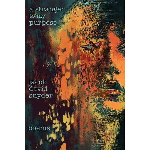 A Stranger to My Purpose