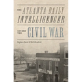 The Atlanta Daily Intelligencer Covers the Civil War