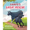 Guapo's Stories: Guapo's Great Rescue: Clay Finds a Forever Home