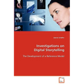 Investigations on Digital Storytelling