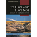 To Have and Have Not: Energy in World History