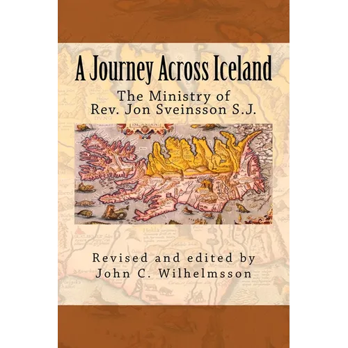 A Journey Across Iceland: The Ministry of Rev. Jon Sveinsson S.J.