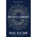 Buscar el Domingo: Amar, Dejar y volver a Encontrar la Iglesia