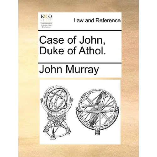 Case of John, Duke of Athol.