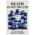 Death is not the End, It is the Beginning