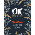 OK Boomer Christmas Coloring Book: Funny Christmas Coloring Book for Adults, Festive Ornaments and Relaxing Christmas Scenes (Gift Card Alternative Id