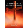 La Fe Cristiana Ante El Desaf? De Las Religiones