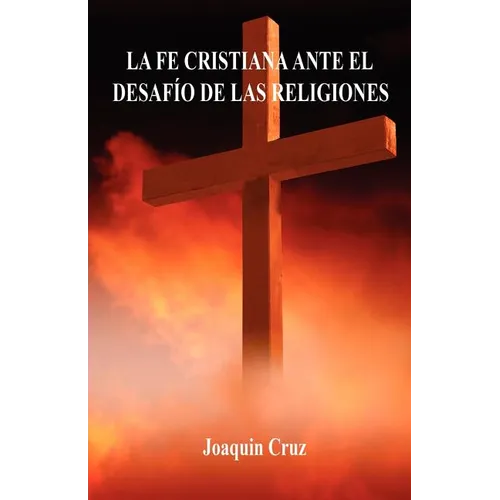La Fe Cristiana Ante El Desaf? De Las Religiones