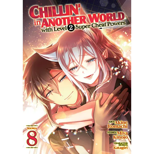 Chillin' in Another World with Level 2 Super Cheat Powers (Manga) Vol. 8