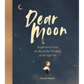 Dear Moon: Inspiration from the Beautiful Wisdom of the Qur'an