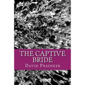 The Captive Bride: and other tales