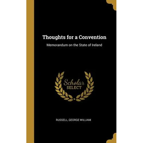 Thoughts for a Convention: Memorandum on the State of Ireland