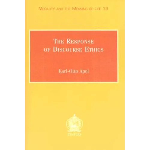 The Response of Discourse Ethics to the Moral Challenge of the Human Situation as Such and Especially Today: Mercier Lectures, Louvain-La-Neuve, March