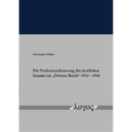 Die Professionalisierung Des Arztlichen Standes Im 'Dritten Reich' 1933 - 1945
