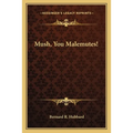 Mush, You Malemutes!