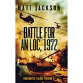 Battle For An Loc, 1972