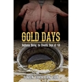Gold Days: California During the Eventful Days of '49