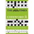 The Times Codeword 15: 200 Cracking Logic Puzzles