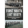First Shots, Last Shots: The Opening and Closing Campaigns of the First World War
