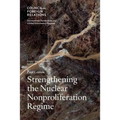 Strengthening the Nuclear Nonproliferation Regime