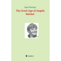 The Great Age of Angela Merkel