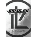 Game Fu: Way of the Digital Fist