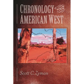 Chronology of the American West: From 23,000 B.C.E. Through the Twentieth Century