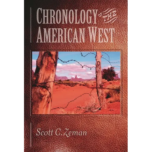 Chronology of the American West: From 23,000 B.C.E. Through the Twentieth Century