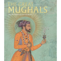 The Great Mughals: Art, Architecture and Opulence
