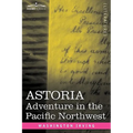 Astoria: Adventure in the Pacific Northwest