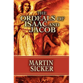 The Ordeals of Isaac and Jacob