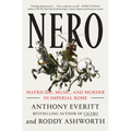 Nero: Matricide, Music, and Murder in Imperial Rome