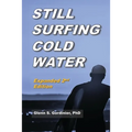 Still Surfing Cold Water: Expanded 2nd Edition