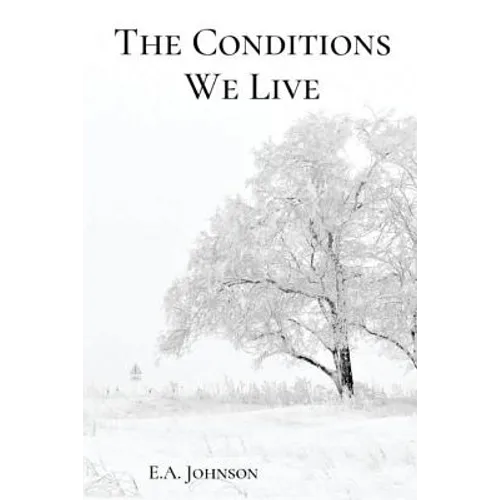 The Conditions We Live