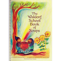 The Waldorf School Book of Soups