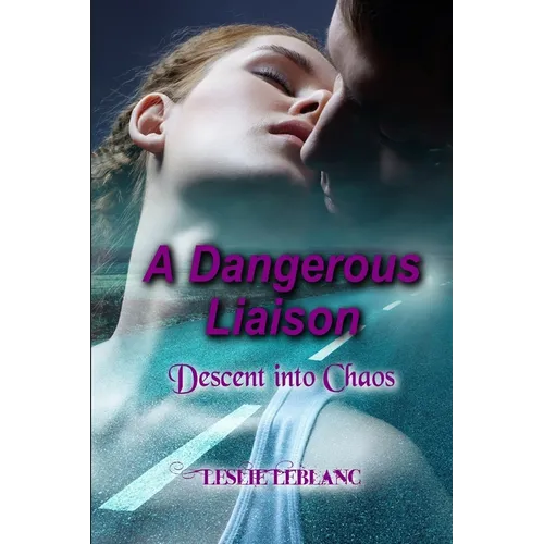 A Dangerous Liaison - Descent into Chaos