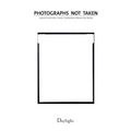Photographs Not Taken: A Collection of Photographers' Essays