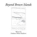 Beyond Brown Islands